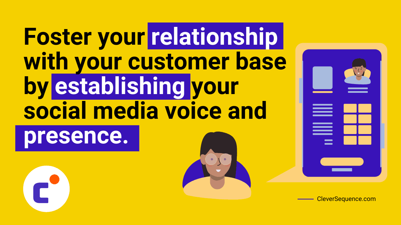 Foster your relationship with your customer base by establishing your social media voice and presence. People are getting connected through Social Media.