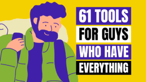 61 Tools for guys who have everything - guy with a backpack