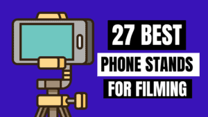 Best Phone Stands for Filming