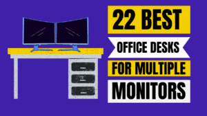 The Best Home Office Desk for Multiple Monitors