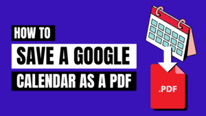 How to Save Google Calendar as Pdf