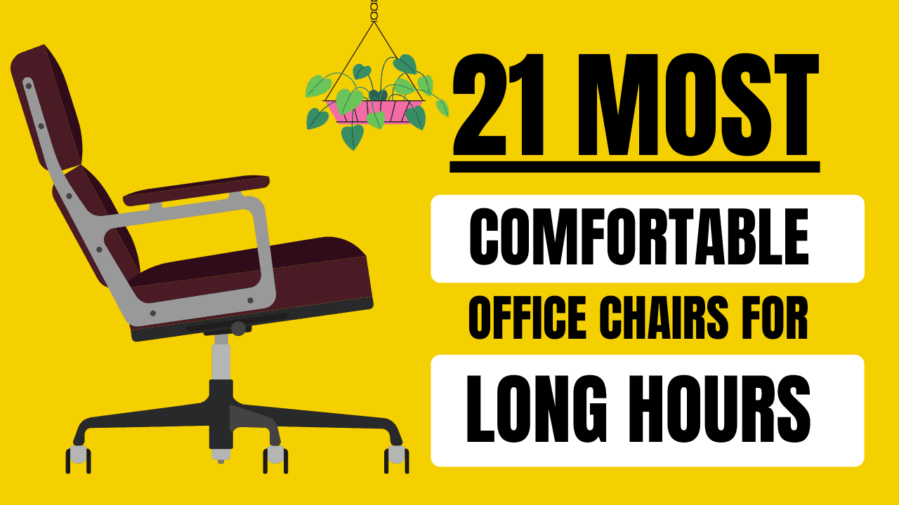 21 Most Comfortable Office Chairs for Long Hours 2024