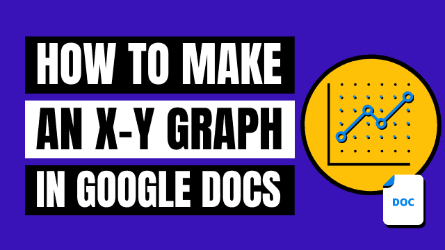 How To Make An X Y Graph In Google Docs