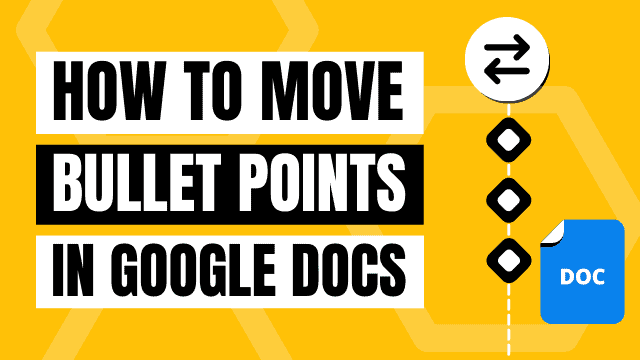 How to Move Bullet Points in Google Docs | October 2022