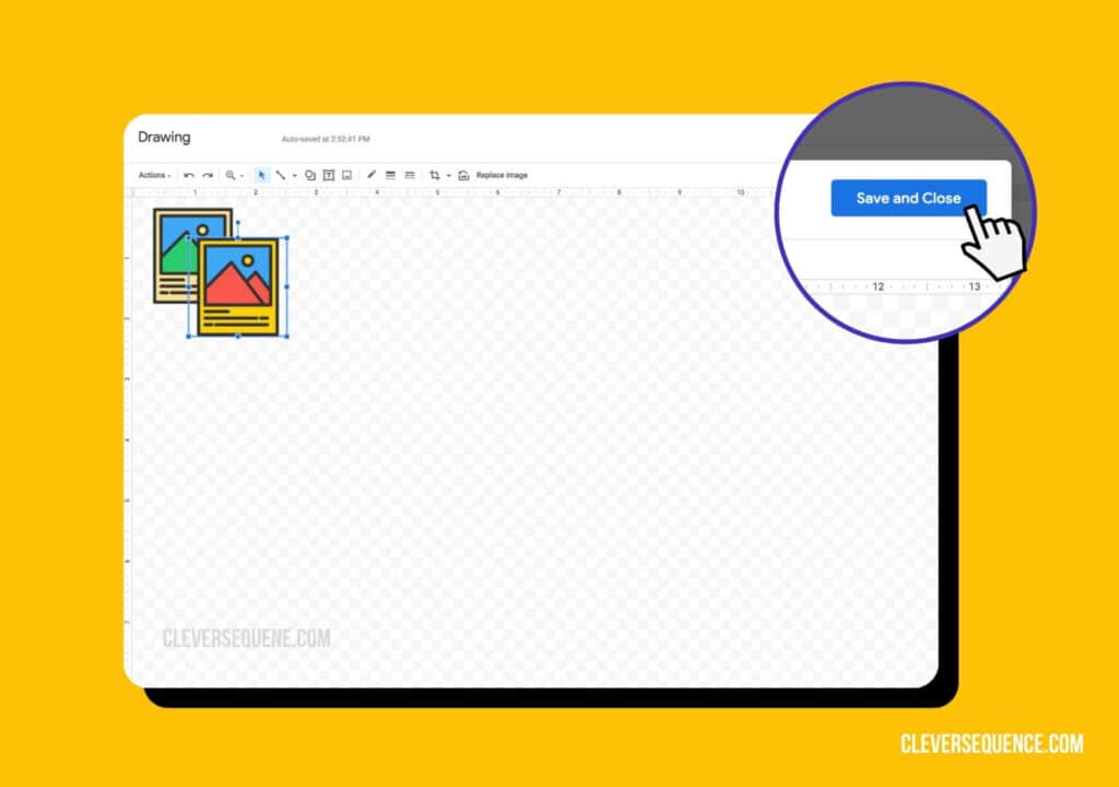 how to overlap images in Google Docs - click on save and close