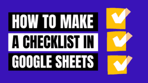 how to make a checklist in Google Sheets - how to make a checklist in Google Sheets