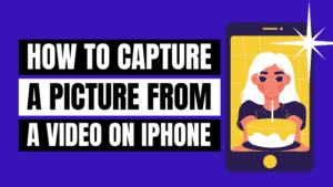 how to capture a picture from a video on iPhone