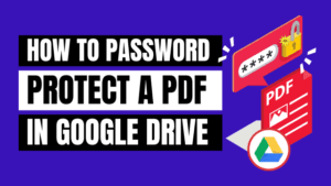 how to password protect a PDF in Google Drive