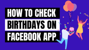 How to Check Birthdays on the Facebook App