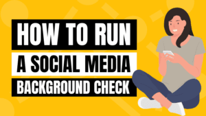 how to do a social media background check on yourself