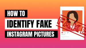 how to find out if someone is using fake pictures on instagram