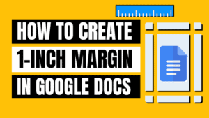 how to put 1 inch margins on Google Docs