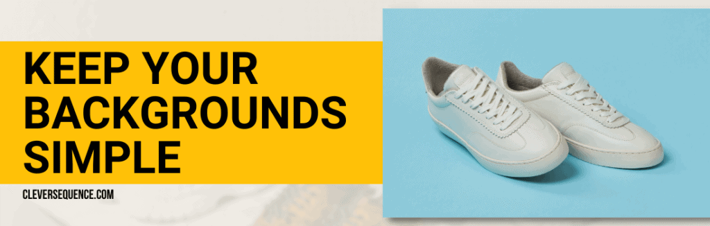 Keep Your Backgrounds Simple how to sell on Mercari fast