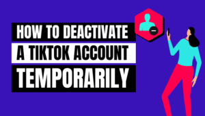 how to deactivate tiktok account temporarily