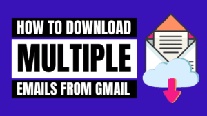 how to download multiple emails from gmail - save multiple emails as PDF Gmail