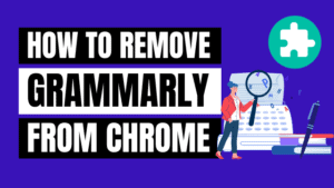 how to remove Grammarly from Chrome