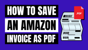 how to save Amazon invoice as PDF
