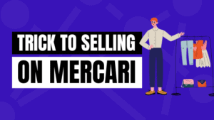 how to sell on Mercari fast - trick to selling on Mercari