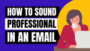 how to sound professional in an email