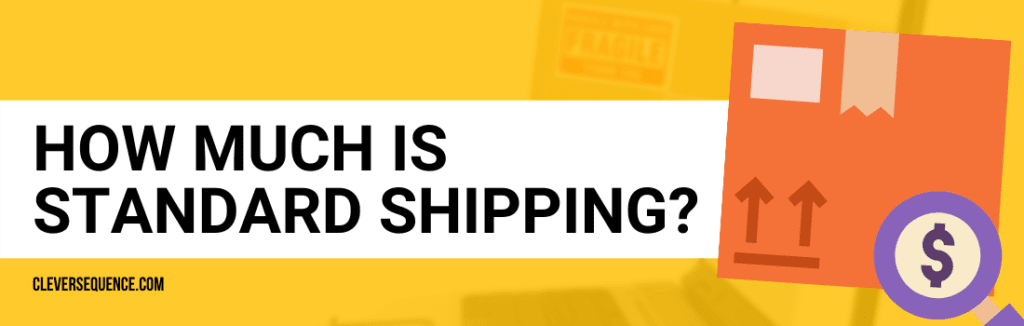 How Much Is Standard Shipping how to calculate shipping costs for online store