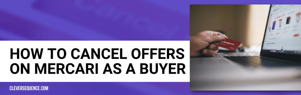 How to Cancel Offers on Mercari as a Buyer