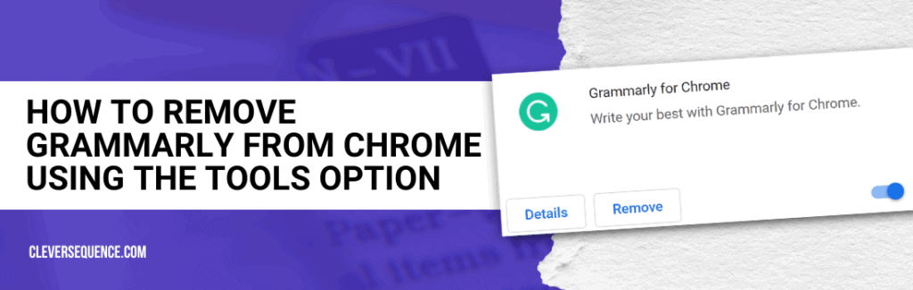 Remove Grammarly from Chrome Using the Tools Option how to remove Grammarly from Chrome