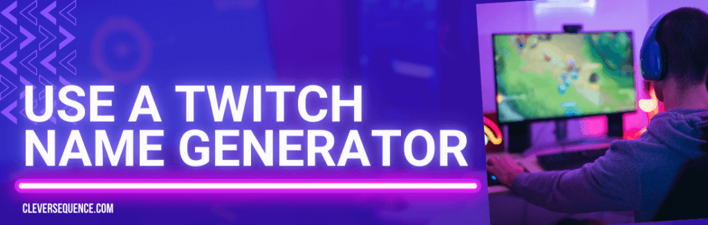 Use a Twitch Name Generator how to create a gamertag