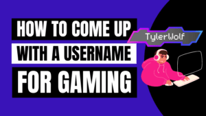 how to come up with a username for gaming - unique gamertags