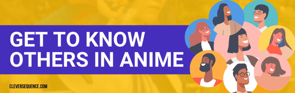 Get to Know Others in Anime anime voice acting auditions