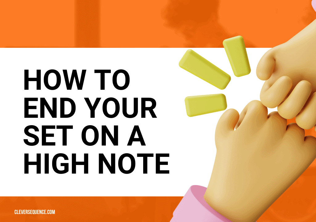 How To End Your Set On A High Note how to practice stand-up comedy