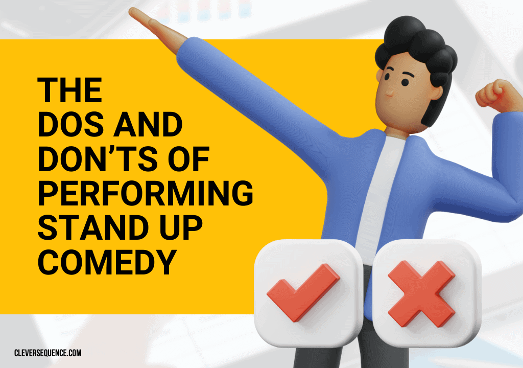 The Dos And Don’ts Of Performing Stand Up Comedy how to do stand up comedy for the first time