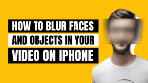 how to blur part of a video on iphone