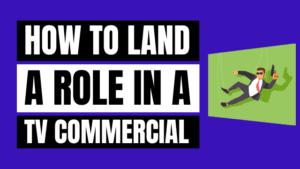 how to get into commercials on tv