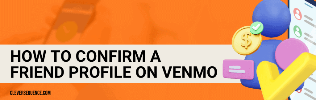 Confirm a Friend Profile on Venmo how to find someone on Venmo