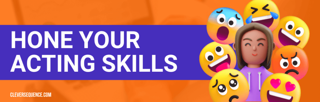 Hone Your Acting Skills emojis how to get into commercials on TV