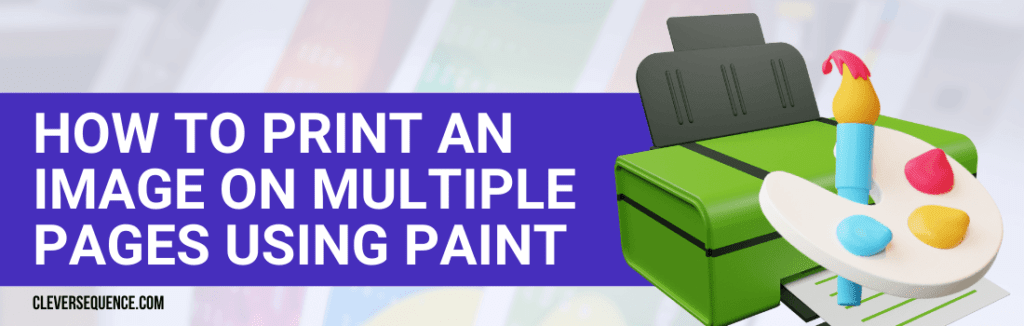 How to Print an Image on Multiple Pages Using Paint