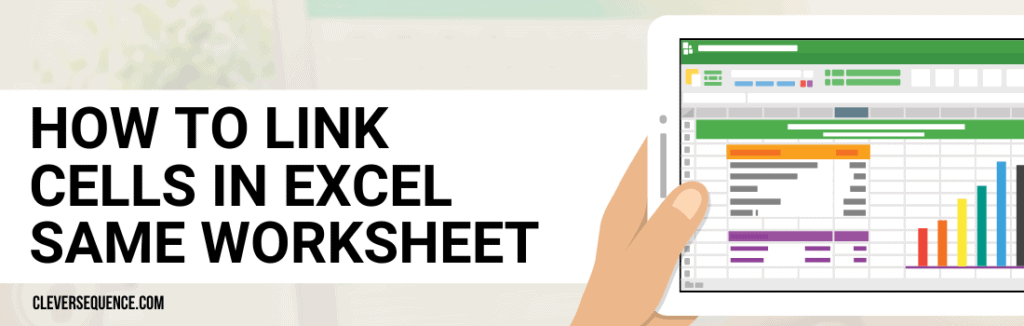Link Cells in Excel Same Worksheet how to link two cells in Excel