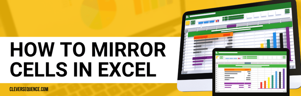 Mirror Cells in Excel how to link two cells in Excel