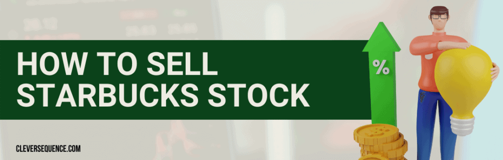 Sell Starbucks Stock selling stocks on Fidelity