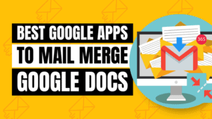 best mail merge for Google Docs