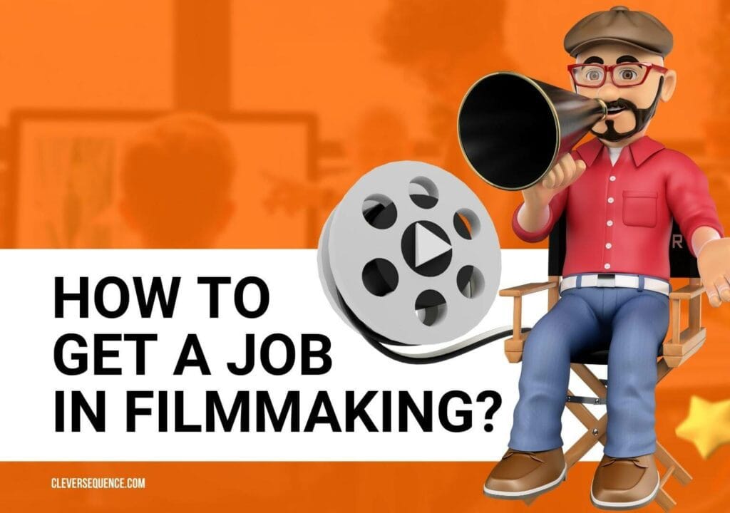 director talking How to Get a Job in Filmmaking how to get into movie production