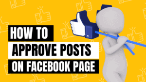 how to approve posts on facebook page