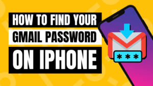 how to find gmail password on iphone