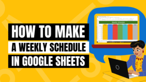 how to make a weekly schedule in Google Sheets