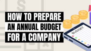 how to prepare annual budget for a company