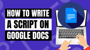 how to write a script on Google Docs