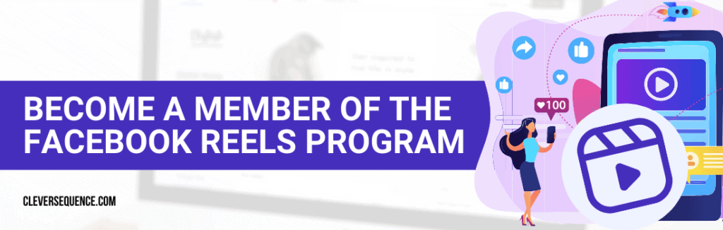 Become a Member of the Facebook Reels Program