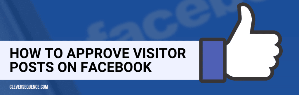 How to Approve Visitor Posts on Facebook facebook page admin approve posts