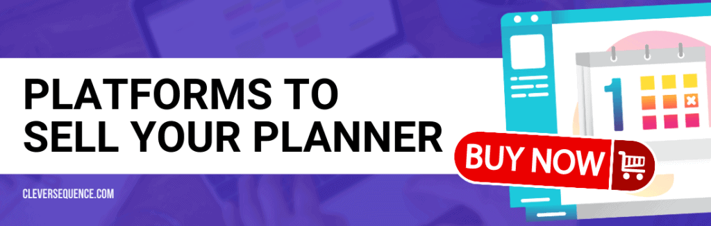 Platforms to sell your planner how to create a digital planner to sell