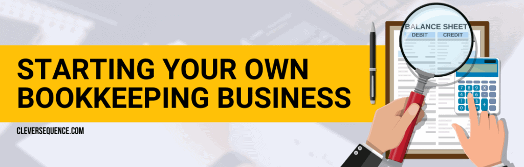 Starting Your Own Bookkeeping Business how to learn bookkeeping at home